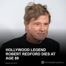 Robert Redford died at his home in Utah, his family announced.  https://www.westernjournal.com/ap-hollywood-legend-robert-redford-dies-age-89/?utm_source=facebook&utm_medium=liftable&utm_campaign=dlvrit&utm_content=square