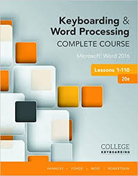Amazon Com Keyboarding And Word Processing Complete Course Lessons 1 110 Microsoft Word 2016 Ebook Vanhuss Susie H Forde Connie M Woo Donna L Robertson Vicki Kindle Store