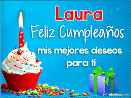 Check spelling or type a new query. Feliz Cumpleanos Mis Mejores Deseos Para Ti Laura