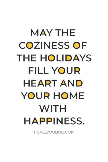 May your home be filled with love, laughter, and holiday cheer.