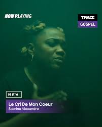 'LE CRI DE MON CŒUR', l'écho de tous ceux qui cherchent la lumière et la  paix au milieu du chaos, by #SabrinaAlexandre, est en rotation en ce moment  sur Trace Gospel
