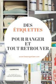 Des Etiquettes Pour Ranger Et Tout Retrouver Bee Organisee Rangement Etiqueteuse Organisation