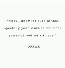 Speak Your Raw And Authentic Truth You Never Know Whose Life You Can Change With Your Story Cool Words Positive Quotes Authenticity Quotes