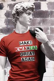 Make Kwanzaa Great Again Kwanzaa T Shirt Red Kwanzaa Principles Kwanzaa How To Make