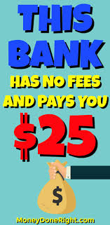 This Bank Has No Fees And Gives You 25 To Open An Account With Images Personal Finance Bloggers Free Bank Account Finance Bloggers