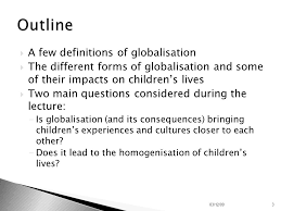 Impacts Of Globalisation On Children S Lives And Experiences Ppt Video Online Download