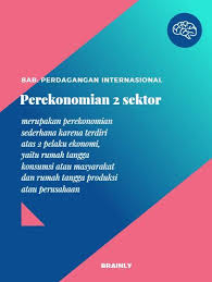 Perbedaan Ekonomi 2 Sektor Dan 3 Sektor Brainly Co Id