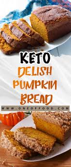 Delish Keto Pumpkin Bread One Of Food Vegan Pumpkin Bread Pumpkin Recipes Pumpkin Bread