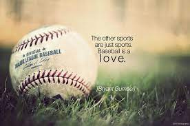  Baseball Quotes Good Baseball Quotes Christmas Thanksgiving Holiday Quote Baseball Quotes Better Baseball Baseball Season