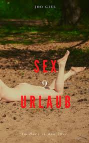 Sex-Urlaub 9 - Im Harz in den 70er von Joo Giel - eBook | Thalia