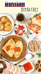 Russian Breakfast Breakfast Around The World 4 Russian Breakfast Breakfast Around The World Traditional Breakfast