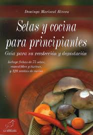 Curso mensual de 4 clases. Setas Y Cocina Para Principiantes Libro De Cocina Recetas De Cocina Setas