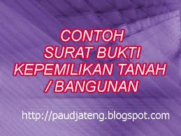Maybe you would like to learn more about one of these? Contoh Surat Bukti Kepemilikan Tanah Bangunan Paud Paud Jateng