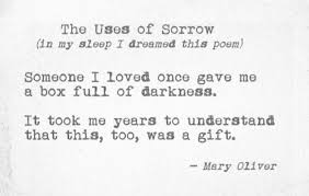 Mary Oliver The Uses Of Sorrow Quotes And Notes Words Me Quotes