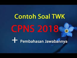 Sebelum mengikuti tes cpns, anda disarankan bersiap diri untuk tes kompetensi dasar (tkd) yang terdiri dari : Contoh Soal Twk Cpns 2018 Dan Jawabannya Pembahasan Youtube