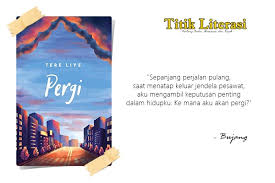 Sebagai pemimpin yang baru, bujang berkewajiban menentukan visi, ke mana arah perjalanan keluarga tong selanjutnya. Kisah Si Gelang Rusia Review Novel Pergi Karya Tere Liye Titik Literasi