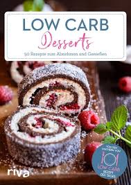 Try a low fat version of this family favourite. Low Carb Desserts Von Low Carb Rezept Des Tages Buch Thalia