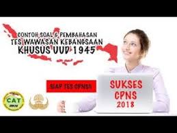 Tes ini tentunya akan menjadi kelompok soal yang pertama kali di uji oleh pelamar cpns tahun ini. Contoh Soal Cpns 2018 Undang Undang Dasar 1945 Contoh Soal Tes Wawasan Kebangsaan Twk Icpns