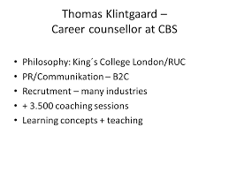 Your resume should state so as well, but reiterating it in the cover letter reinforces the fact that the. Cv Cover Letter Thomas Klintgaard Career Counsellor At Cbs Philosophy King S College London Ruc Pr Communikation B2c Recrutment Many Industries Ppt Download