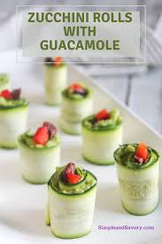 Zucchini Rolls With Guacamole A Super Easy Low Carb Appetizer Recipe In 2020 Yummy Appetizers Low Carb Appetizers Recipes