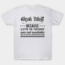 Check spelling or type a new query. Funny Nursing Student Nurse Gift Idea Nursing Student Gift T Shirt Teepublic