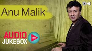 I'm surprised anu is not here, he said (chuckled). Anu Malik Superhit Song Collection Audio Jukebox Youtube