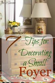 7 Tips For Decorating A Small Foyer The 2 Seasons Foyer Decorating Foyer Ideas Entryway Small Foyers