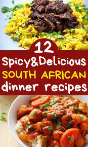12 Easy South African Dinner Recipes African Food South African Recipes Dinner Recipes