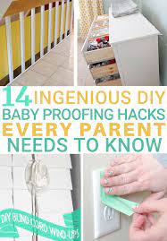 14 Ingenious Diy Baby Proofing Home Hacks Every Parent Needs To Know For Parents Expecting The Arrival Of A Baby Proofing Hacks Baby Proofing Diy Baby Stuff