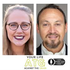 Your Life Against The Grain Podcast