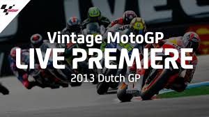 2013 Dutchgp Vintage Motogp Youtube