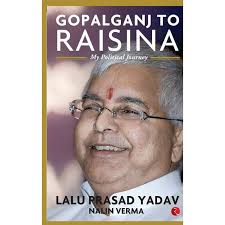 Gopalganj to Raisina: My Political Journey (Hardcover)