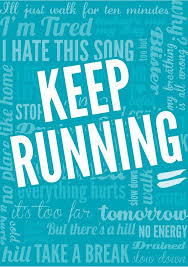 Just Keep Running Just Keep Running Keep Running Running Motivation