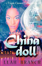 Amazon.com: China Doll (Triple Crown Publications Presents): 9780982588802:  Branch, Leah, Stringer, Vickie M., Thompson, Maxine, Kier, Treagen: Books