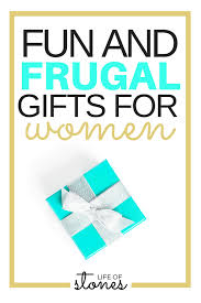 Birthday Gift For Woman Who Has Everything Gift Ideas For Women Click To See 10 Affordable Gifts For The Woman Who Has Everything They Are All Inexpe Cool Gifts For Women Gifts For Women Frugal Gift