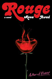 Rouge | Book by Mona Awad | Official Publisher Page | Simon & Schuster
