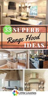 But their design is often utilitarian and unattractive. 33 Superb Range Kitchen Hood Ideas To Add Style In Your Kitchen