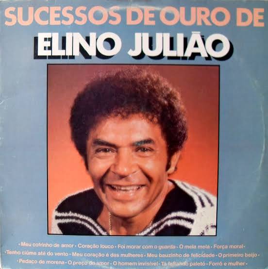 Elino Julião – Sucessos de ouro – Forró em Vinil