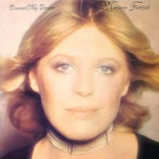 Dreamin' In My Dreams' was Marianne's sixth studio album, released in 1976.  It was her first and only country music album. The single came top of the  charts in Ireland in 1976.