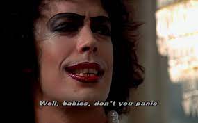 If you know of any good ones, please do not hesitate to post them! Rocky Horror Picture Show Quotes Quotesgram