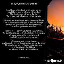 Through thick and thin definition. Through Thick And Thin Quotes Writings By Indrakshi Ghosh Yourquote