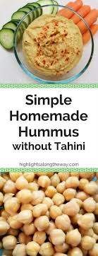 Hummus Without Tahini Homemade Hummus Recipe Without Tahini Recipe Homemade Hummus Food Processor Recipes Hummus Recipe Homemade