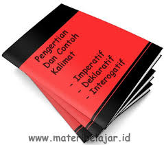 Jumlah kalimat dalam bahasa indonesia sangat banyak. Pengertian Contoh Kalimat Imperatif Deklaratif Dan Interogatif Materi Belajar