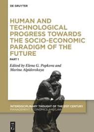 Más de un millón de libros gratis online para leer. Human And Technological Progress Towards The Socio Economic Paradigm Of The Future