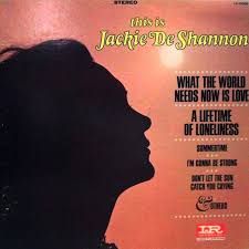 This Is Jackie Deshannon 1965 Imperial Contains What The World Needs Now Is Love Classic Album Covers Jackie Deshannon Lp Cover