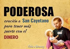 Como bendito padre de providencia. Oracion A San Cayetano Para Tener Suerte Con El Dinero Fieles A Dios