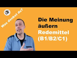 Maybe you would like to learn more about one of these? Redemittel Die Eigene Meinung Ausdrucken Deutsch Lernen B2 C1 B1