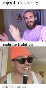 We did not find results for: Reject Modernity Rigin Samley Locrvor Orang Embrace Tradition Cur Embrace Tradition Cur Meme On Me Me