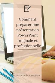 Comment Preparer Une Presentation Powerpoint Pour Un Resultat Original Et Profess Presentation Powerpoint Presentation Powerpoint Originale Powerpoint Original