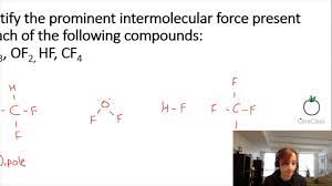 Identify The Predominant Type Of Intermolecular Force In Each Of The Following Compounds Youtube